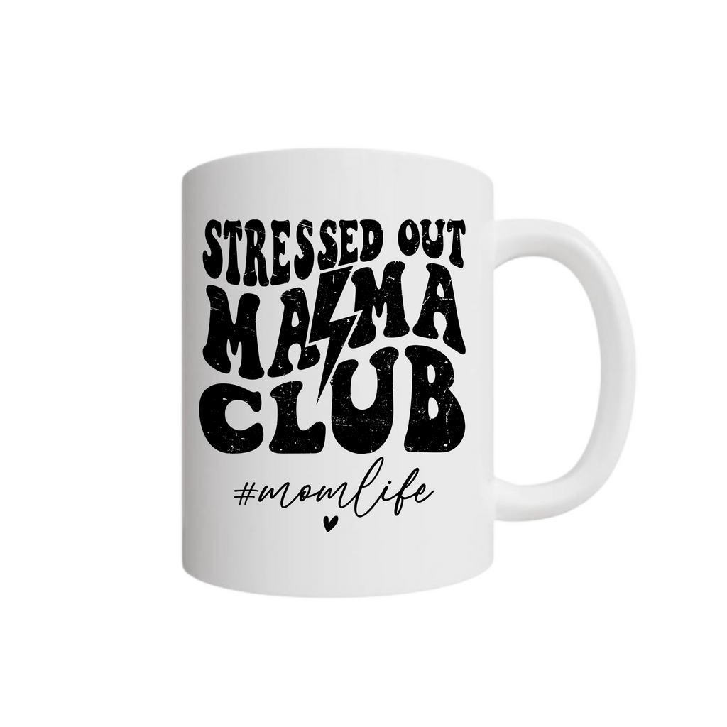 Stressed Out Mama Club Mug