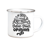 In Order to Insult Me Mug
