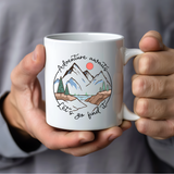 Adventure Awaits Let's Go Find It Camping Mug