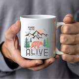 Go Where You Feel Alive Mug