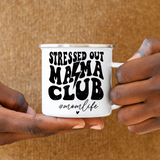 Stressed Out Mama Club Mug
