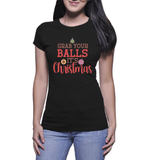 Naughty Christmas Tees | Grab Your Balls (Ladies)