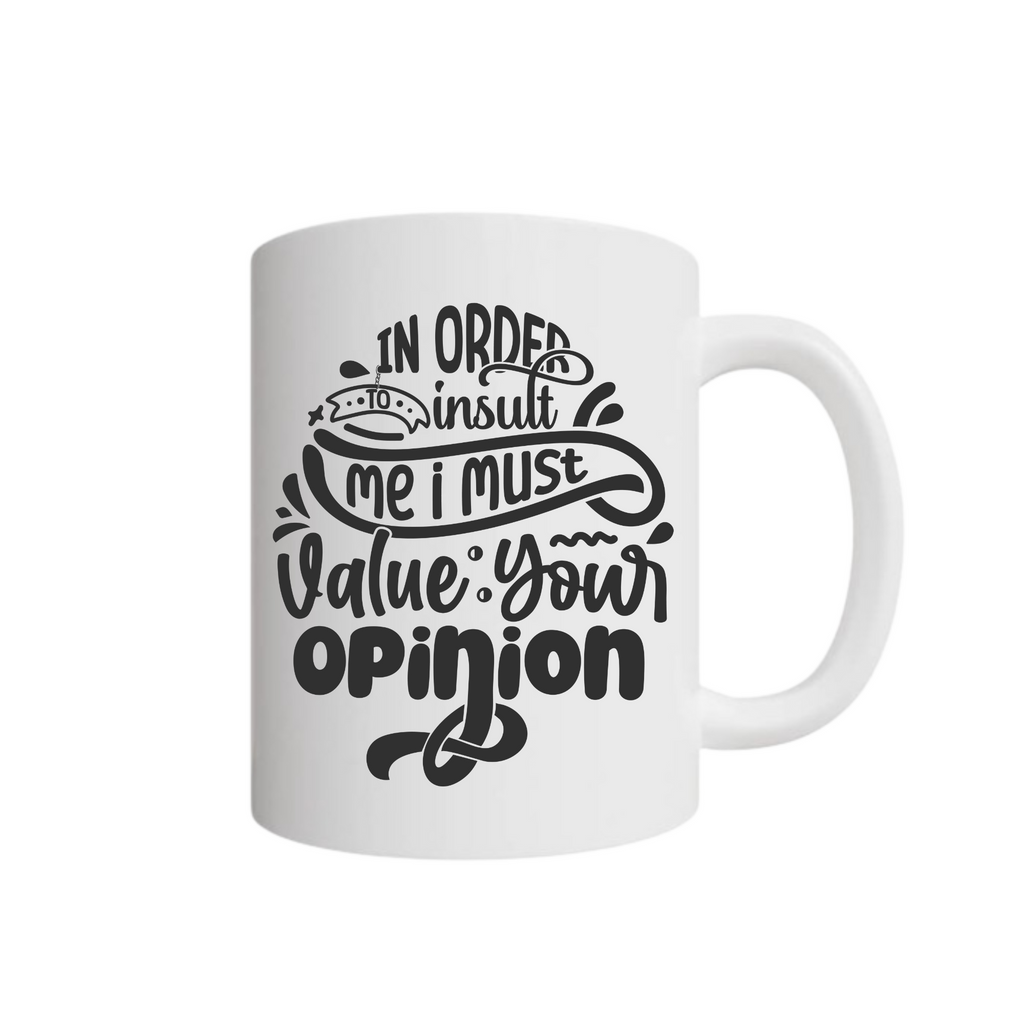 In Order to Insult Me Mug