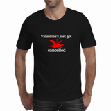 Valentines cancelled-Mens colour tshirt
