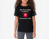 Christmas Tshirts | My Favorite Sound is Christmas Bells (Kids)