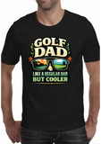 Golf Dad - But Cooler-Men's T-Shirt (Podpop)