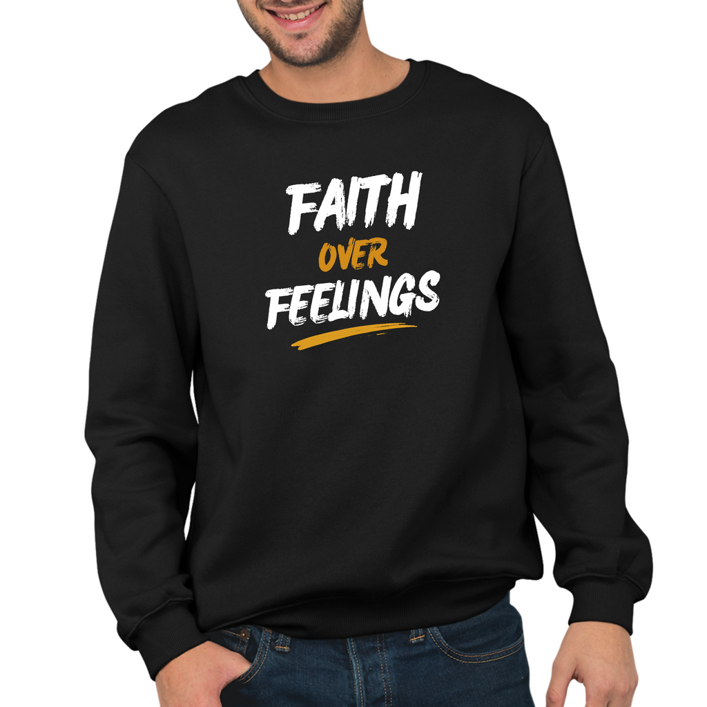 Faith over Feelings - Unisex Sweatshirt (Rooted in Purpose)