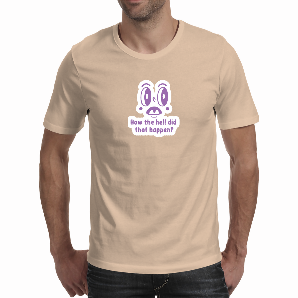 How did that happen - Unisex T-shirt (NovelThredds)