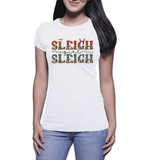 Funny Christmas T-shirts | Sleigh Girl Sleigh (Ladies)