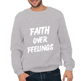 Faith over Feelings - Unisex Sweatshirt (Rooted in Purpose)