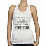 God met me in my softness - Ladies Racerback Tank (Rooted in Purpose)