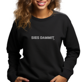 Sies Dammit - Unisex Sweatshirt- (MidNiteFB)