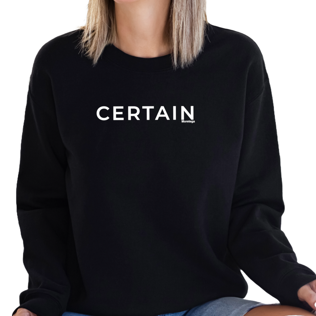 CERTAIN-Unisex Sweatshirt (Moretega)