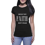 Built by Faith not Fear - Ladies T-Shirt (Rooted in Purpose)