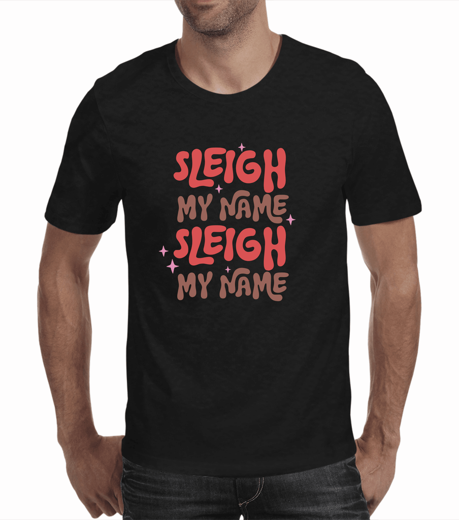 Funny Christmas Tshirts | Sleigh My Name (Men)