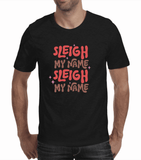Funny Christmas Tshirts | Sleigh My Name (Men)