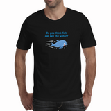 Can fish see water - Unisex T-shirt (NovelThredds)