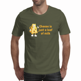 Cheese is a loaf of milk - Unisex T-shirt (NovelThredds)
