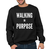 Walking in Purpose - Unisex Sweatshirt (Rooted in Purpose)