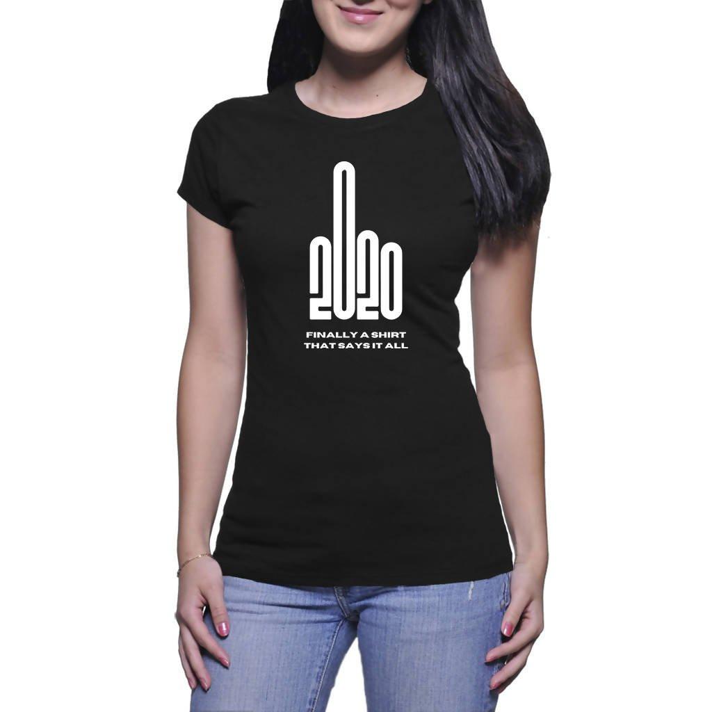 2020 - Finally a Shirt That Says It All - Women's Shirt (Quiquari Clothing)