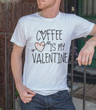 Coffee is My Valentine (Men)