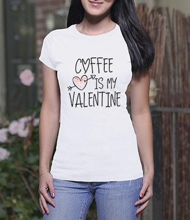Coffee is My Valentine (Ladies)