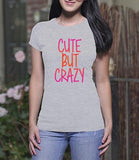 Cute but Crazy (Ladies)