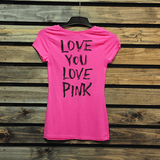 Love Pink (Ladies Tee)