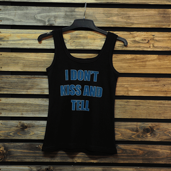 I Don't Kiss and Tell (Ladies Tank)