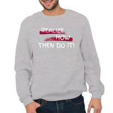 Realize How Then Do It! - Sweatshirt (Quiquari Clothing)