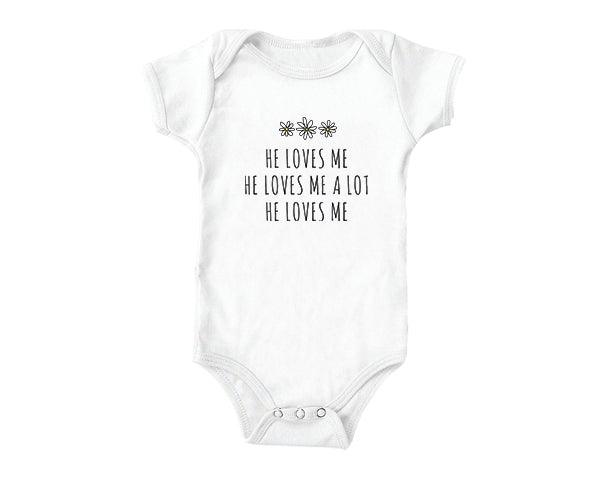 He Loves Me (baby onesies)