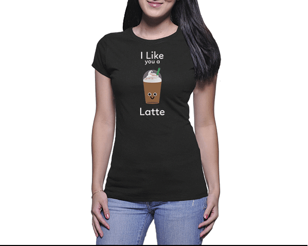 I Like You A Latte (Ladies)