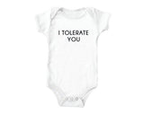 Tolerate You (baby onesies)