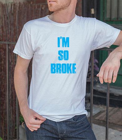 I'm So Broke (Men)
