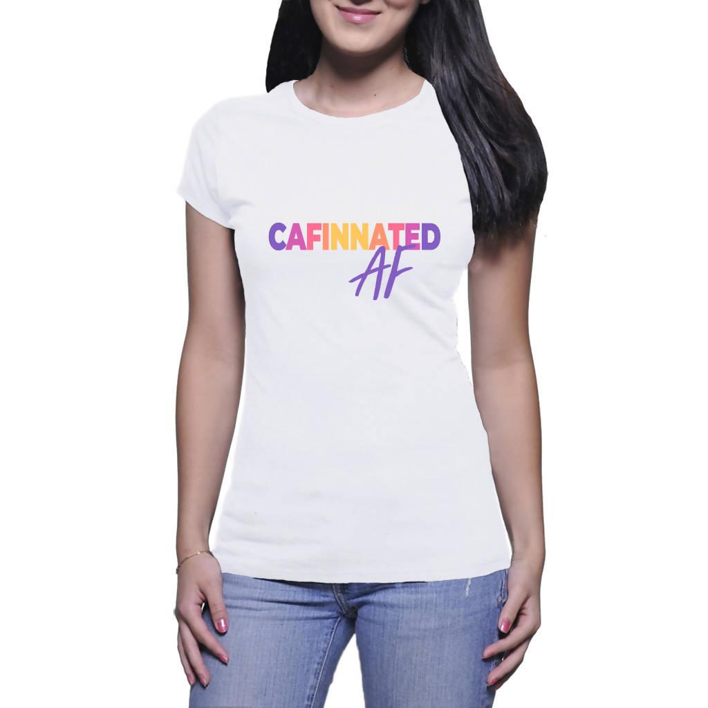 Cafinnated AF - Ladies Crew T-Shirt (Cafinnate)