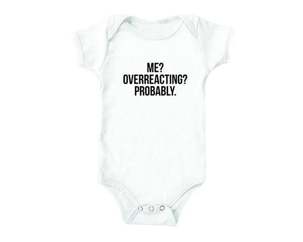 Overreacting (baby onesies)