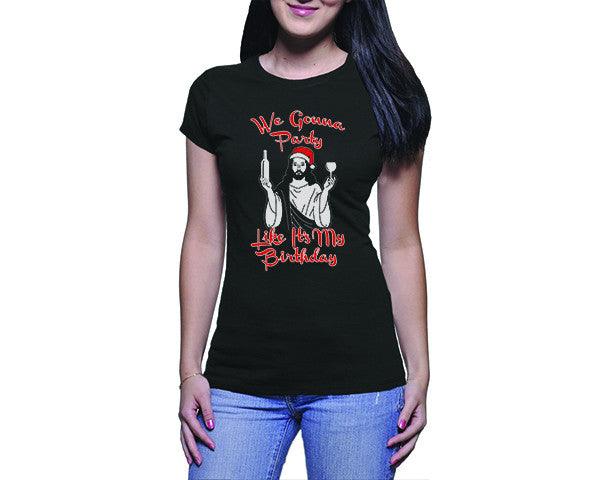 Naught Christmas Tees | We Gonna Party Like It's my Birthday (Ladies)