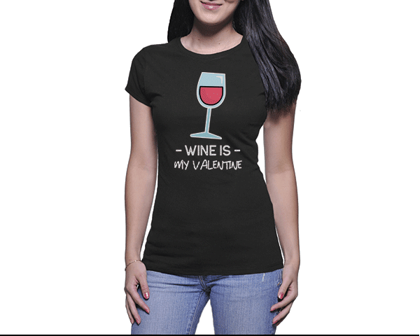 Wine Is My Valentine (Ladies)
