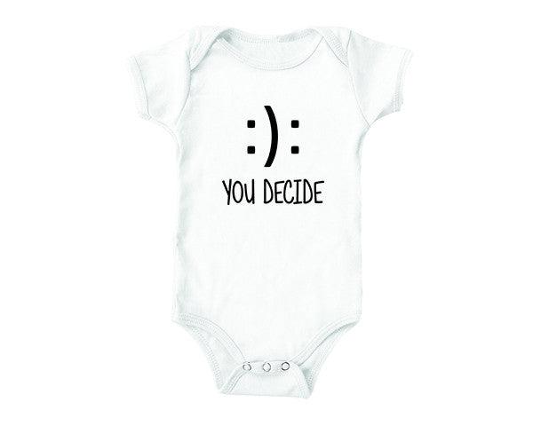 You Decide (baby onesies)