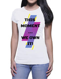 We own it Light Shirt Ladies - A3 Front Only - Ladies T-Shirt (Huzki Apparel)