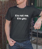 It's Not Me (Men)