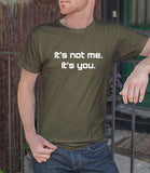 It's Not Me (Men)