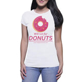 Will Run For Donuts - Ladies T-Shirt (The Fit Nut Coach)